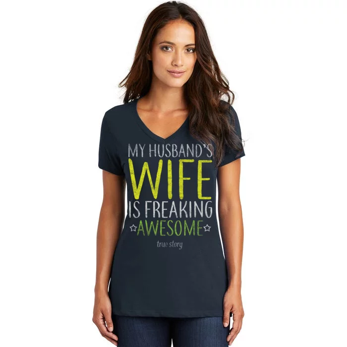 My Husbands Wife Is Freaking Awesome Women's V-Neck T-Shirt