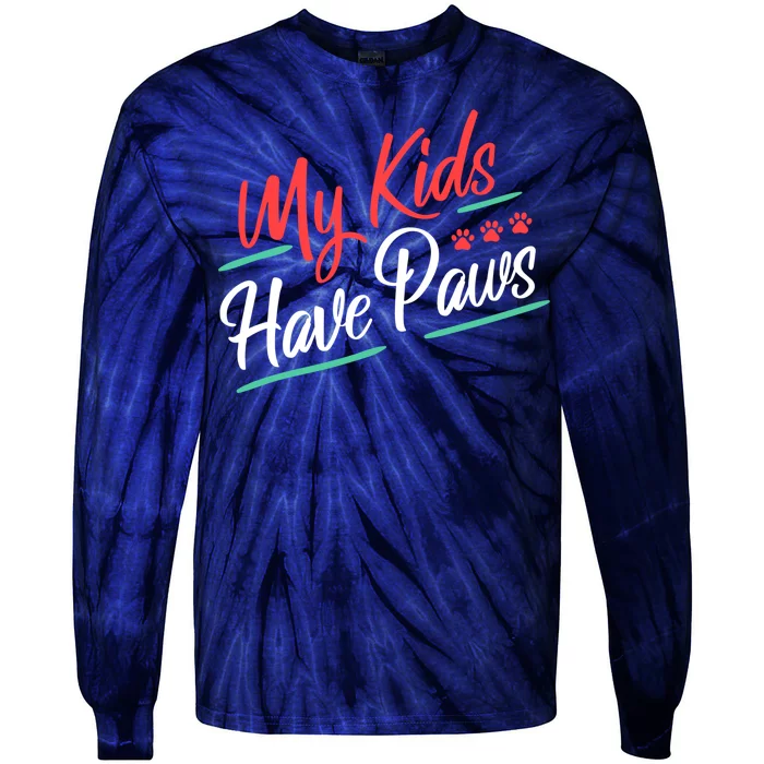 My Kids Have Paws Pet Owner Tie-Dye Long Sleeve Shirt