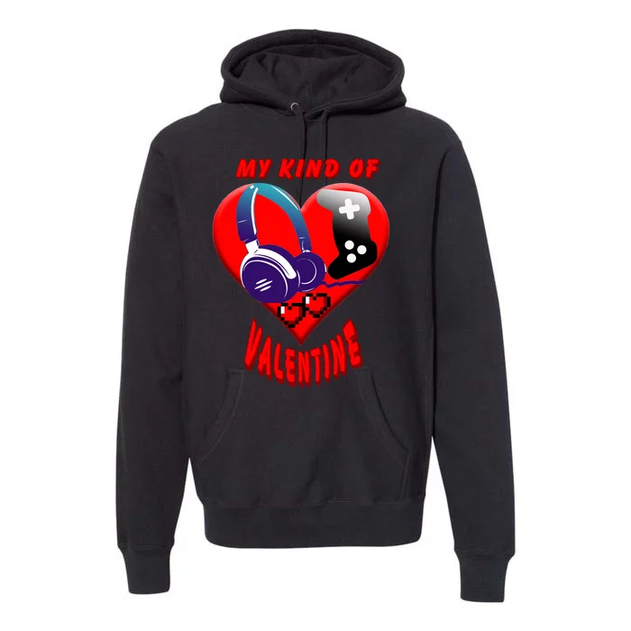 My Kind Of Valentine Gamer Premium Hoodie