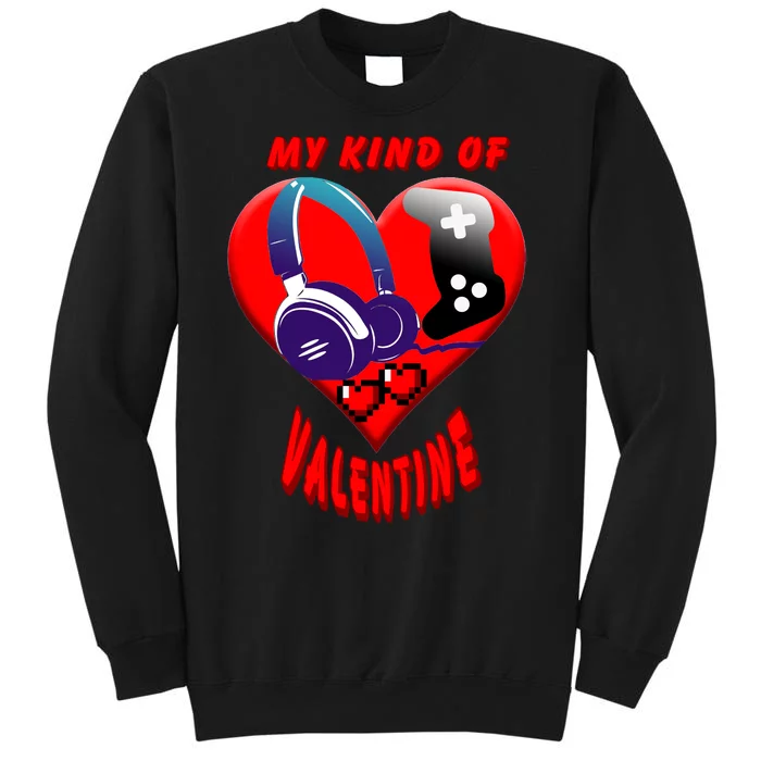 My Kind Of Valentine Gamer Tall Sweatshirt