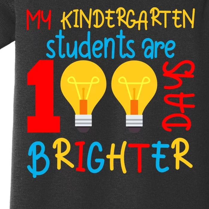 My Kindergarten Student Are 100 Days Brighter Baby Bodysuit