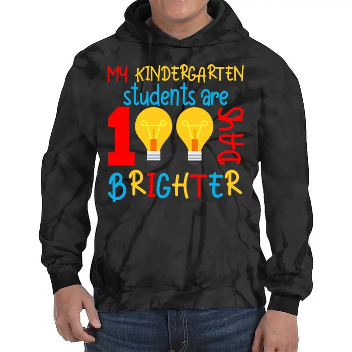 My Kindergarten Student Are 100 Days Brighter Tie Dye Hoodie