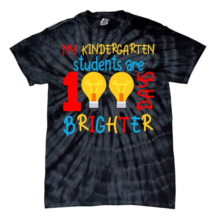 My Kindergarten Student Are 100 Days Brighter Tie-Dye T-Shirt