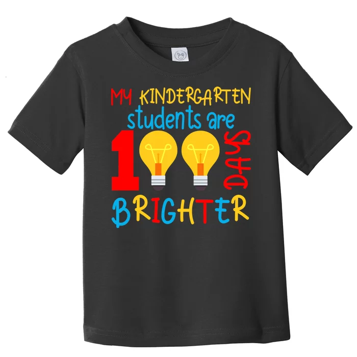 My Kindergarten Student Are 100 Days Brighter Toddler T-Shirt