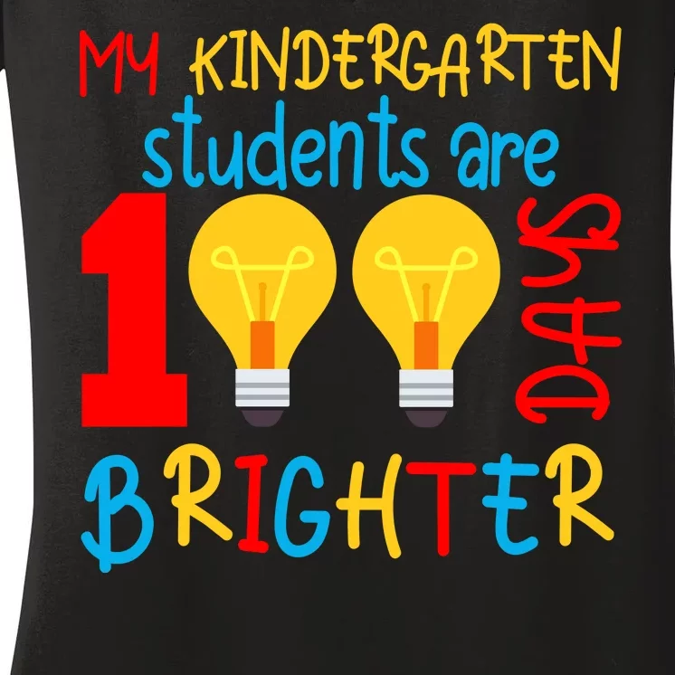 My Kindergarten Student Are 100 Days Brighter Women's V-Neck T-Shirt