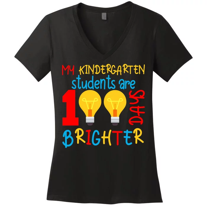 My Kindergarten Student Are 100 Days Brighter Women's V-Neck T-Shirt