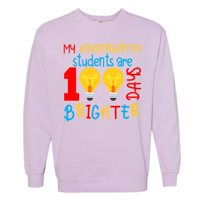 My Kindergarten Student Are 100 Days Brighter Garment-Dyed Sweatshirt