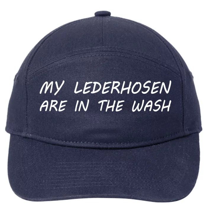 My Lederhosen Are In The Wash 7-Panel Snapback Hat