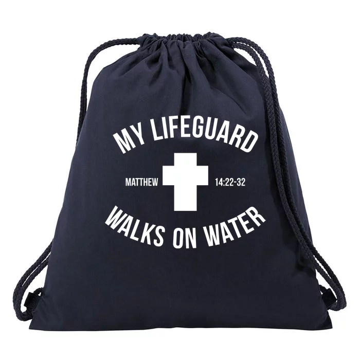 My Lifeguard Walks on Water - Matthew 14:22-32 Jesus Cross Drawstring Bag