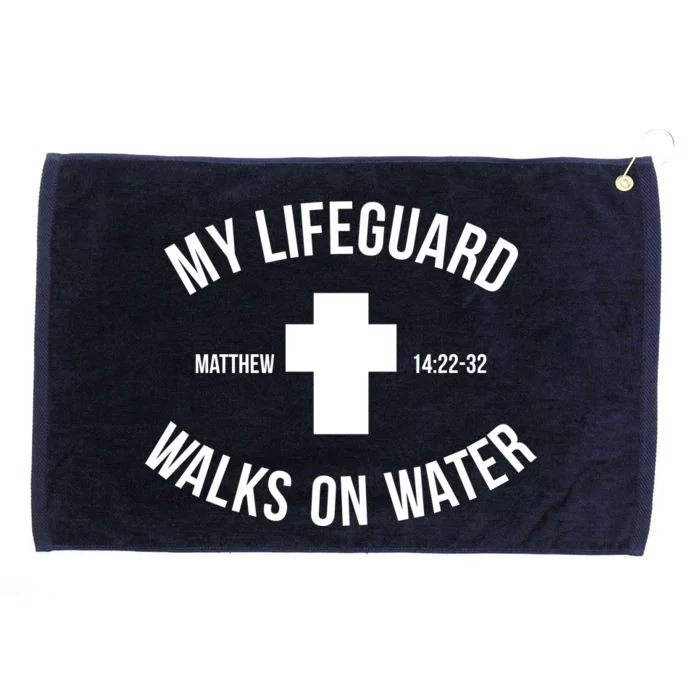 My Lifeguard Walks on Water - Matthew 14:22-32 Jesus Cross Grommeted Golf Towel