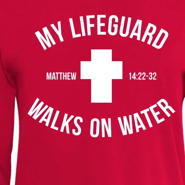 My Lifeguard Walks on Water - Matthew 14:22-32 Jesus Cross Womens Cotton Relaxed Long Sleeve T-Shirt