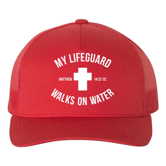 My Lifeguard Walks on Water - Matthew 14:22-32 Jesus Cross Yupoong Adult 5-Panel Trucker Hat