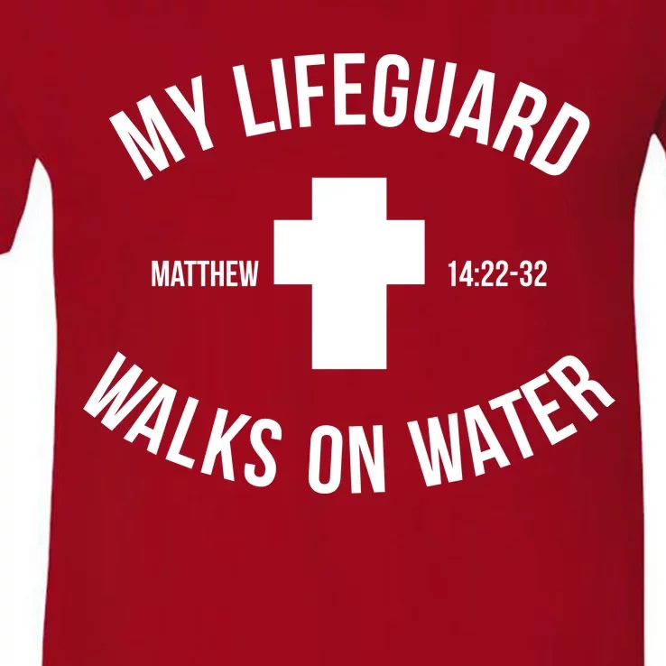 My Lifeguard Walks on Water - Matthew 14:22-32 Jesus Cross V-Neck T-Shirt