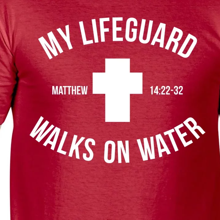 My Lifeguard Walks on Water - Matthew 14:22-32 Jesus Cross Comfort Colors T-Shirt