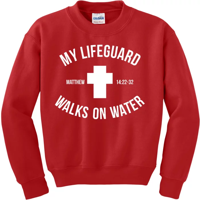 My Lifeguard Walks on Water - Matthew 14:22-32 Jesus Cross Kids Sweatshirt