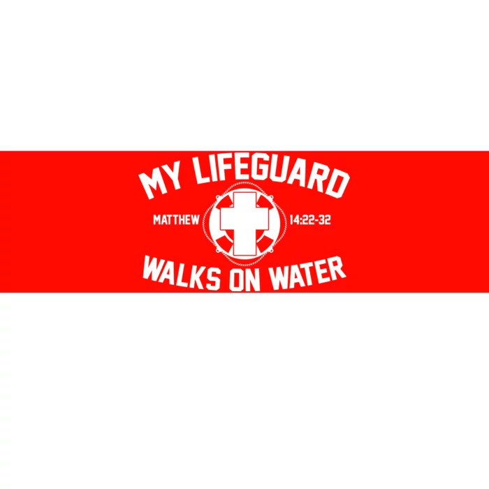 My Lifeguard Walks On Water Jesus Saves Bumper Sticker