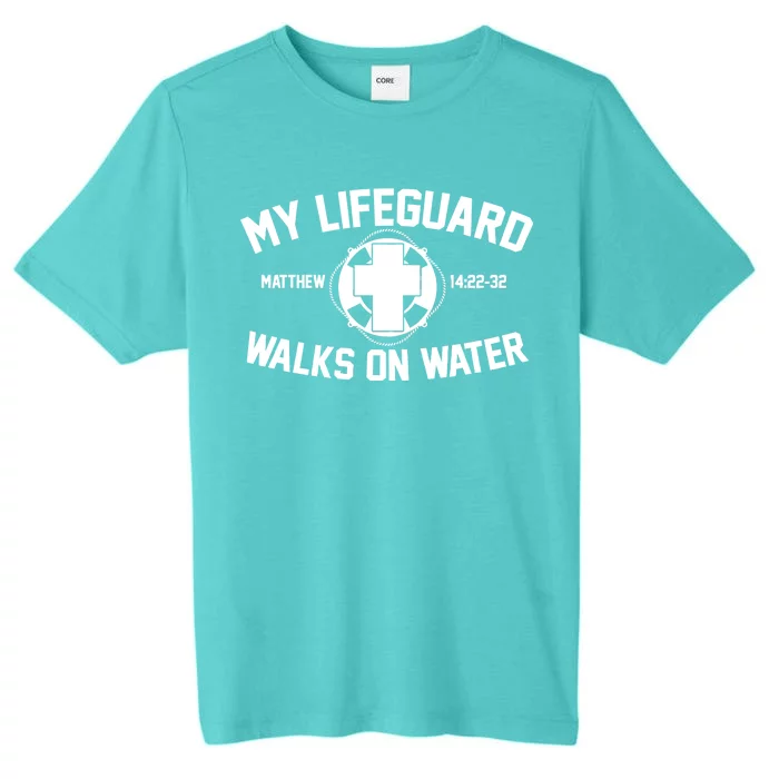 My Lifeguard Walks On Water Jesus Saves ChromaSoft Performance T-Shirt