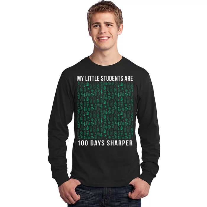 My Little Students Are 100 Days Sharper Long Sleeve Shirt