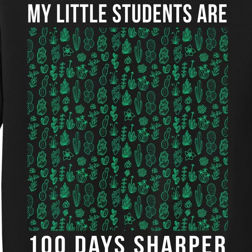 My Little Students Are 100 Days Sharper Tall Sweatshirt