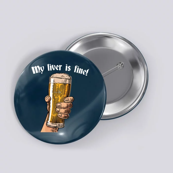 My Liver Is Fine Button