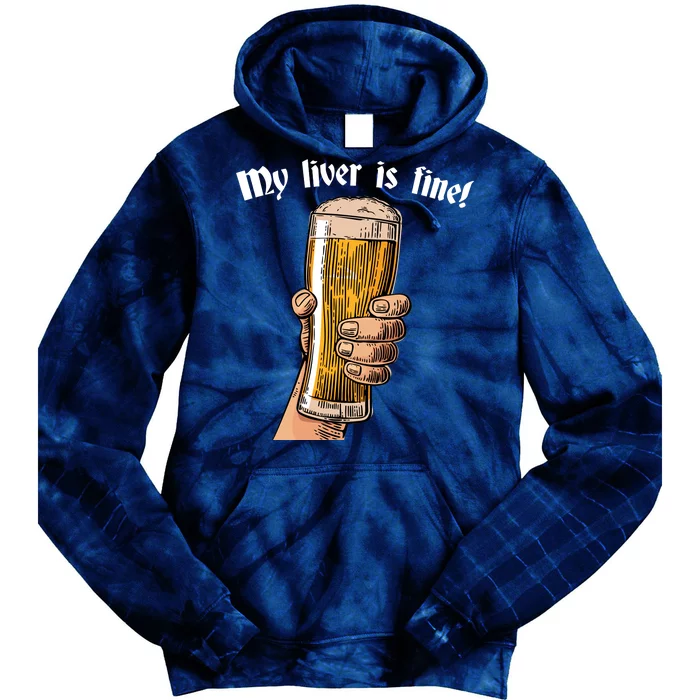 My Liver Is Fine Tie Dye Hoodie