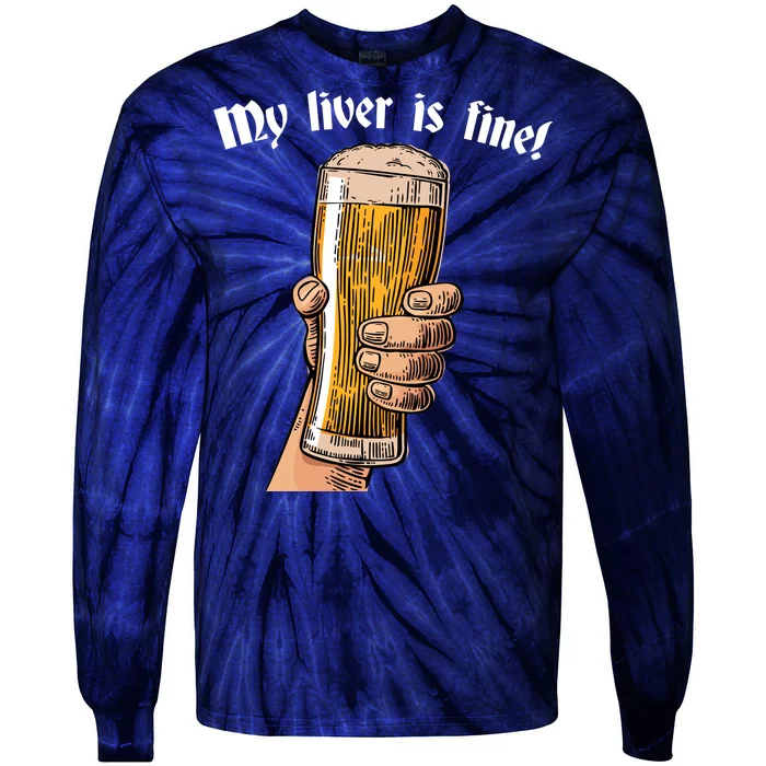 My Liver Is Fine Tie-Dye Long Sleeve Shirt