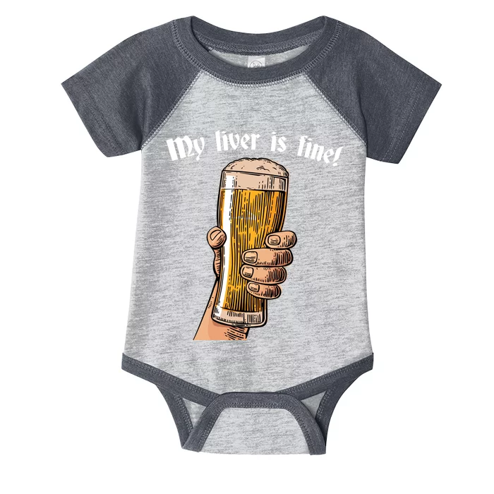 My Liver Is Fine Infant Baby Jersey Bodysuit