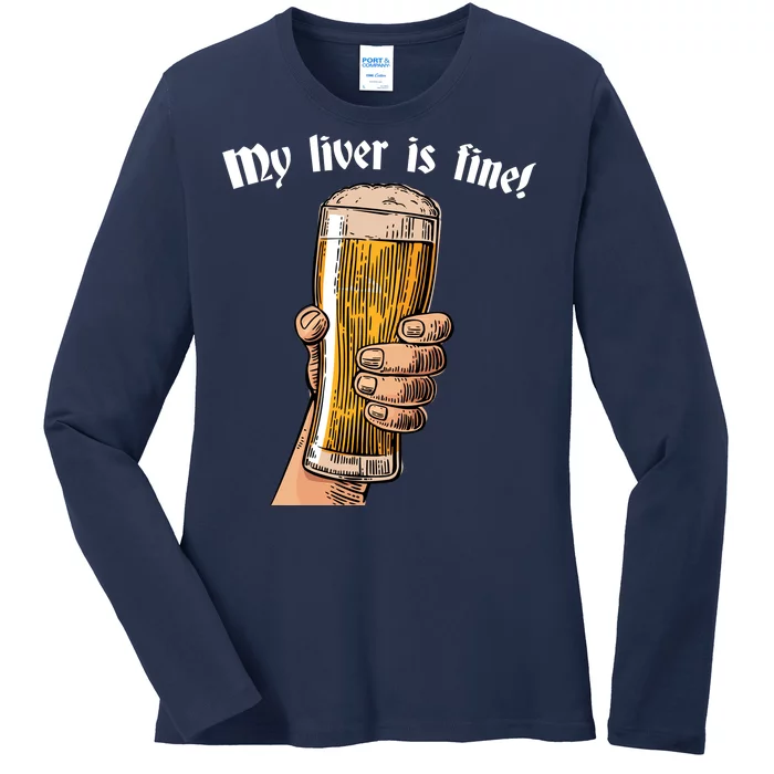 My Liver Is Fine Ladies Long Sleeve Shirt