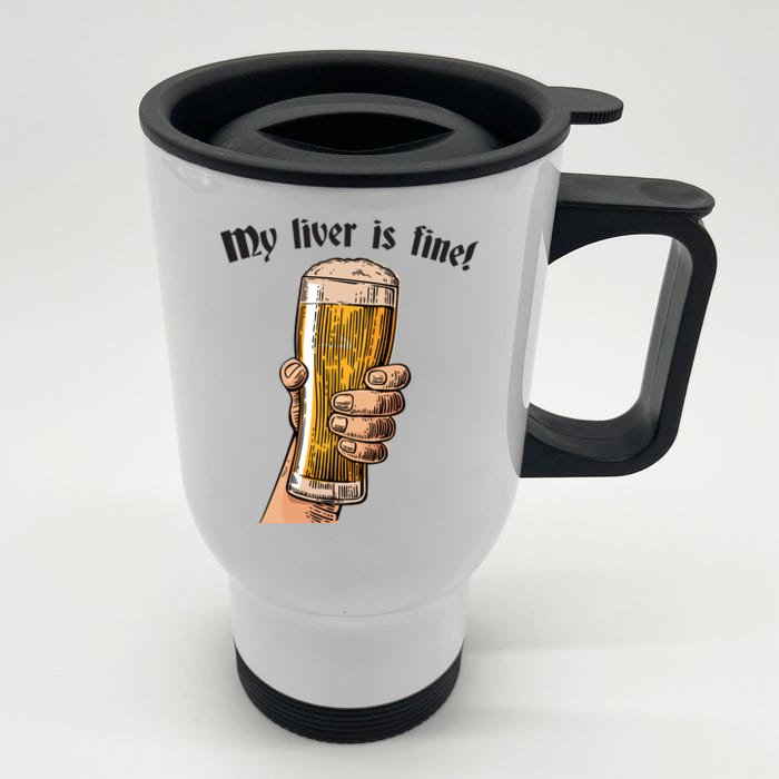 My Liver Is Fine Front & Back Stainless Steel Travel Mug