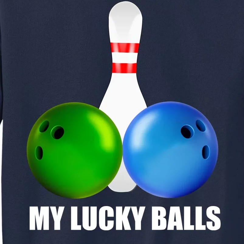 My Lucky Balls Tall Sweatshirt