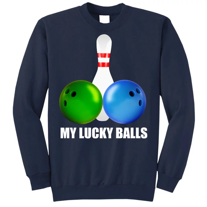 My Lucky Balls Tall Sweatshirt