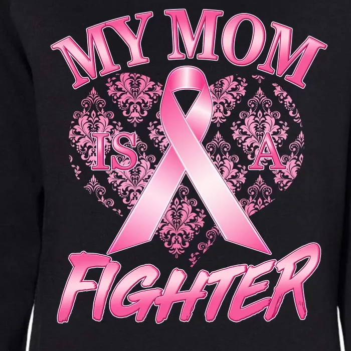 My Mom Is A Fighter Breast Cancer Awareness Womens California Wash Sweatshirt