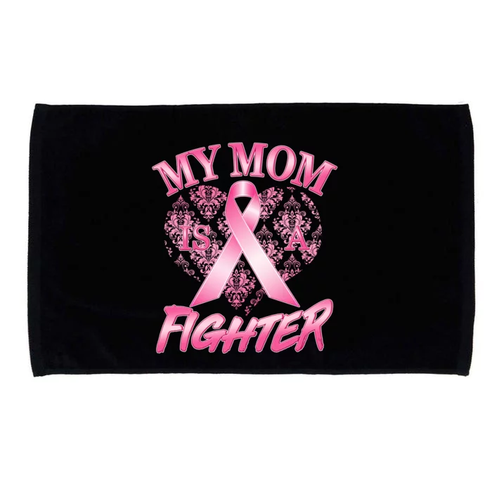 My Mom Is A Fighter Breast Cancer Awareness Microfiber Hand Towel