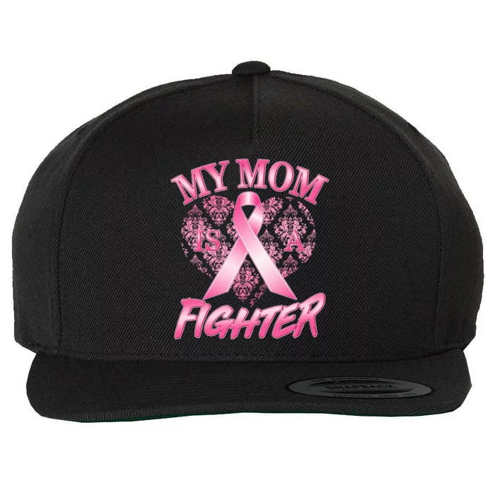 My Mom Is A Fighter Breast Cancer Awareness Wool Snapback Cap