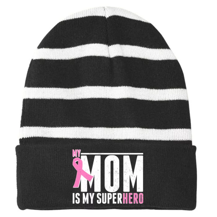 My Mom Is My Superhero Breast Cancer Striped Beanie with Solid Band