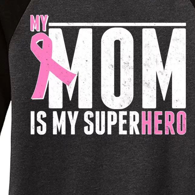 My Mom Is My Superhero Breast Cancer Women's Tri-Blend 3/4-Sleeve Raglan Shirt