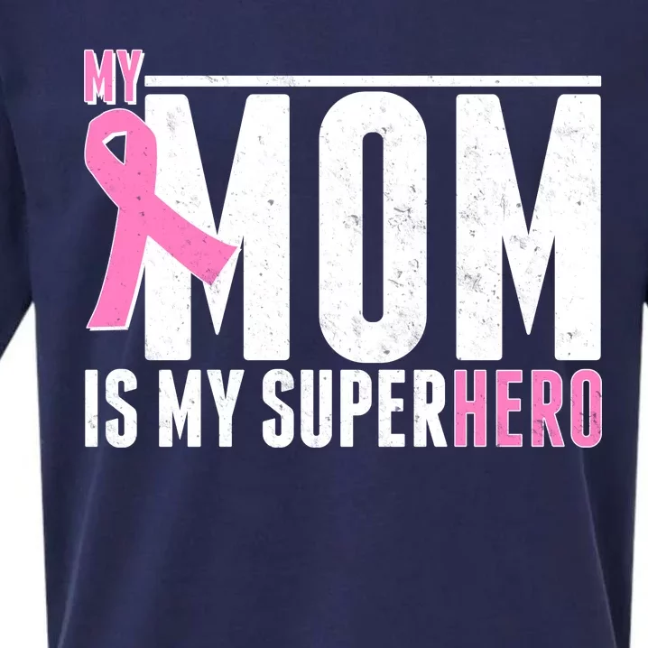 My Mom Is My Superhero Breast Cancer Sueded Cloud Jersey T-Shirt