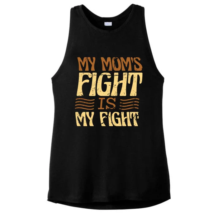 My Mom's Fight Is My Fight Ladies Tri-Blend Wicking Tank