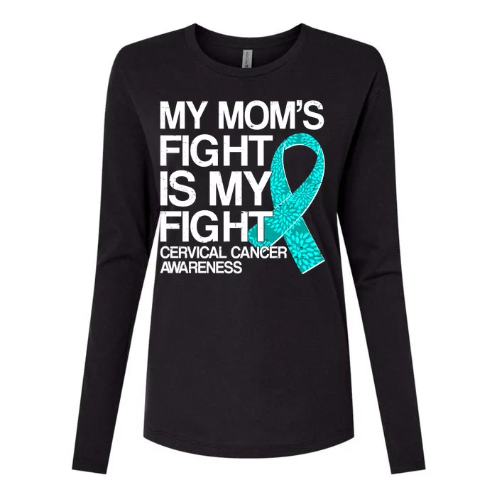 My Mom's Fight is My Fight Cervical Cancer Awareness Womens Cotton Relaxed Long Sleeve T-Shirt