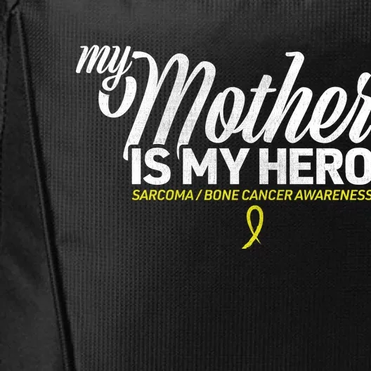 My Mother Is My Hero Sarcoma Awareness City Backpack