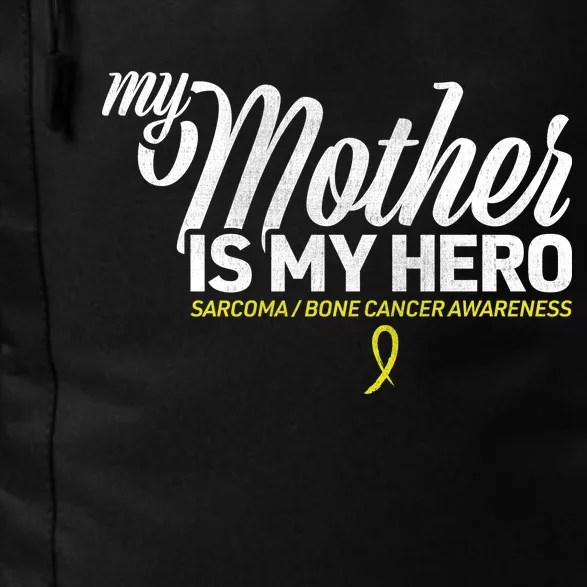 My Mother Is My Hero Sarcoma Awareness Daily Commute Backpack