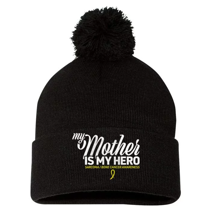 My Mother Is My Hero Sarcoma Awareness Pom Pom 12in Knit Beanie