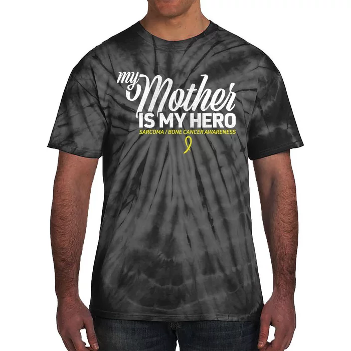 My Mother Is My Hero Sarcoma Awareness Tie-Dye T-Shirt