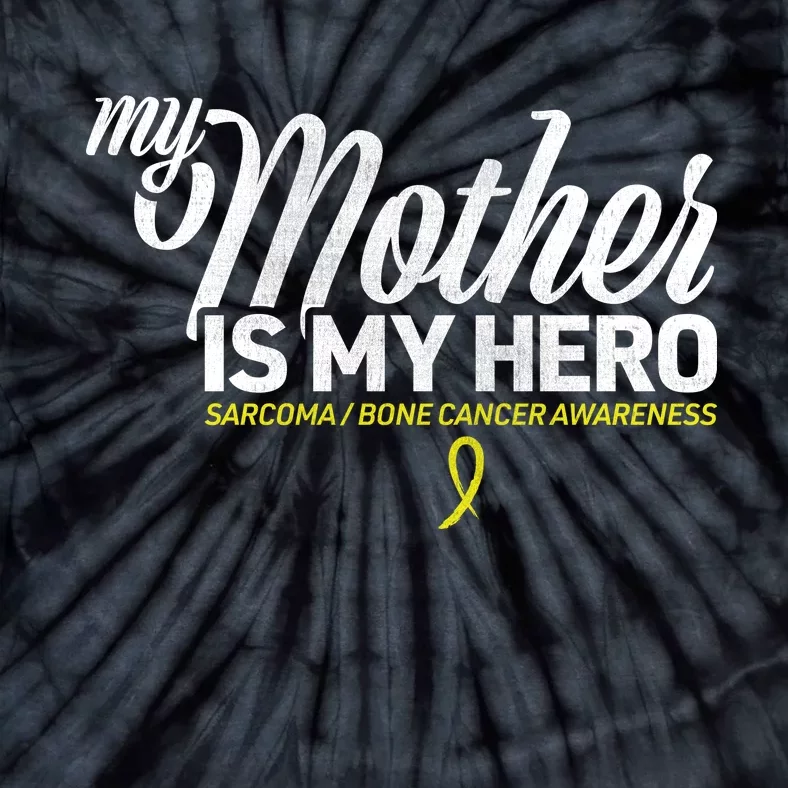 My Mother Is My Hero Sarcoma Awareness Tie-Dye T-Shirt