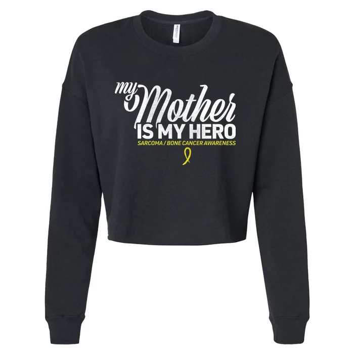 My Mother Is My Hero Sarcoma Awareness Cropped Pullover Crew