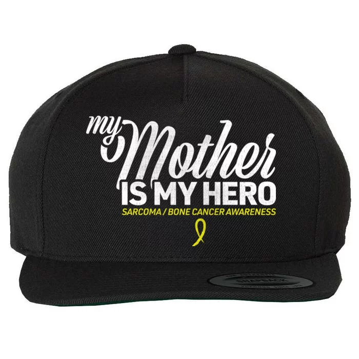 My Mother Is My Hero Sarcoma Awareness Wool Snapback Cap