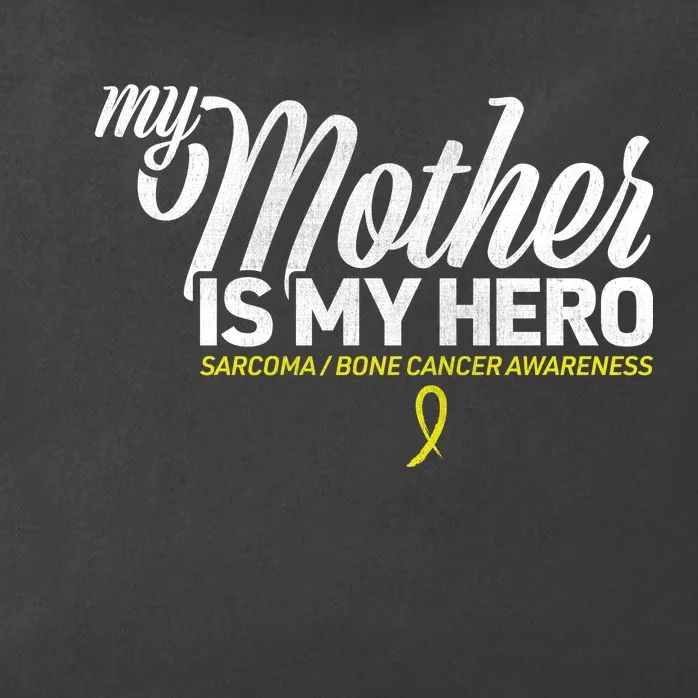 My Mother Is My Hero Sarcoma Awareness Zip Tote Bag