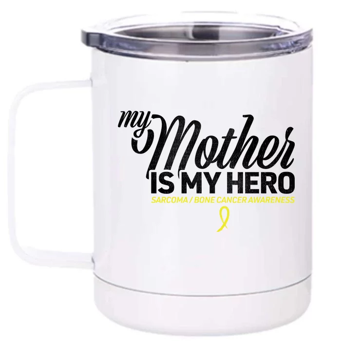 My Mother Is My Hero Sarcoma Awareness Front & Back 12oz Stainless Steel Tumbler Cup