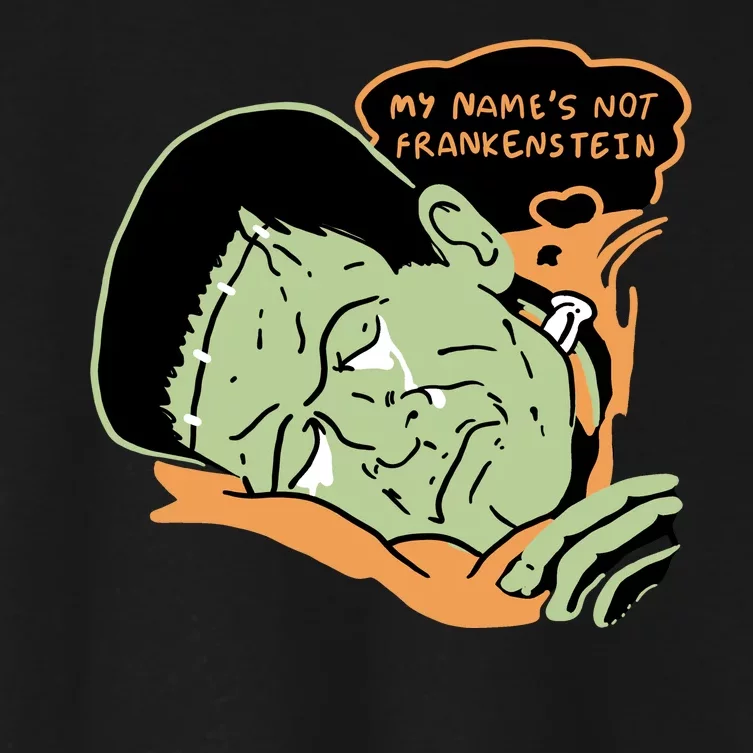 My Name Is Not Frankenstein Women's Crop Top Tee