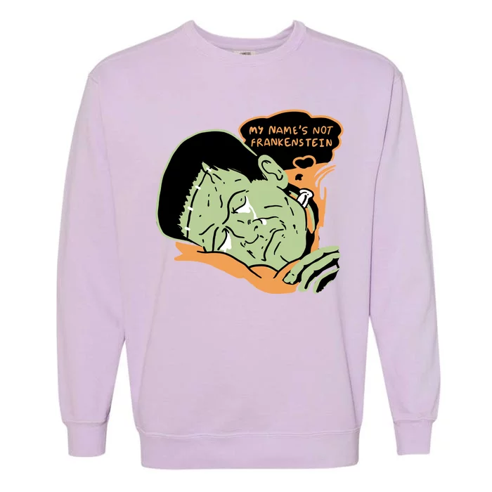 My Name Is Not Frankenstein Garment-Dyed Sweatshirt